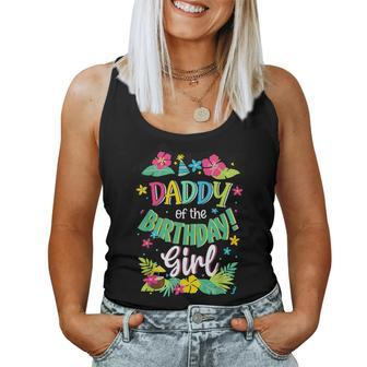 Daddy Of The Birthday Girl Dad Aloha Hawaii Party 1St Women Tank Top - Monsterry DE