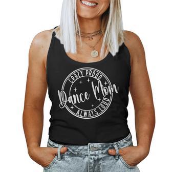 Dance Mom Crazy Proud Always Loud Dance Competition Dance Women Tank Top - Monsterry DE