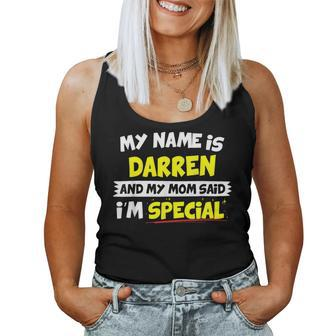 Darren My Mom Said I'm Special Women Tank Top - Seseable