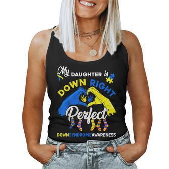 My Daughter Is Down Right Perfect Down Syndrome Awareness Women Tank Top | Mazezy AU