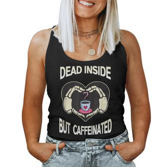 Dead Inside But Caffeinated Coffee Skeleton Hands Heart Women Tank Top - Monsterry DE