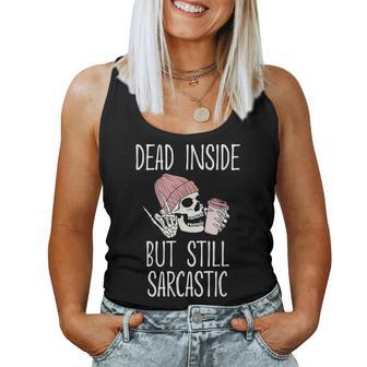 Dead Inside But Still Sarcastic Gen X Sarcasm Women Tank Top - Thegiftio UK