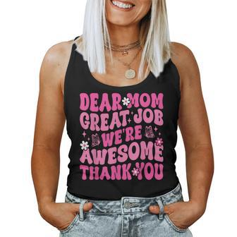 Dear Mom Great Job We're Awesome Thank Groovy Mother's Day Women Tank Top - Thegiftio UK