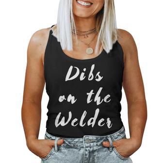 Dibs On The Welder Welding Weld Welders Girlfriend Wife Gf Women Tank Top - Monsterry DE