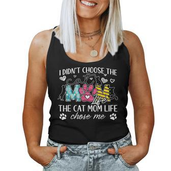 I Didn't Choose The Cat Mom Life Chose Me Mother's Day Women Tank Top - Thegiftio UK