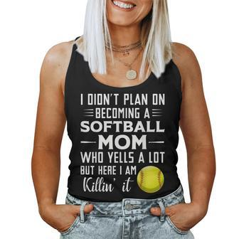 I Didn't Plan On Becoming A Softball Mom Women Tank Top - Monsterry AU