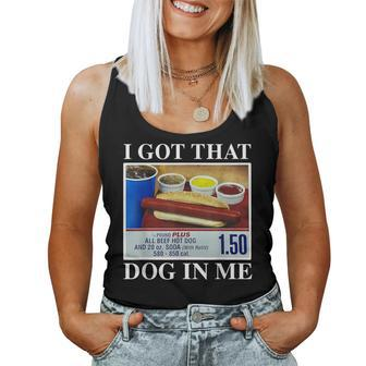I Got That Dog In Me Hot Dogs Combo Women Women Tank Top | Mazezy