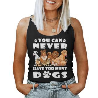 You Can Never Have Too Many Dogs Dog Dad Mom Women Tank Top - Monsterry CA