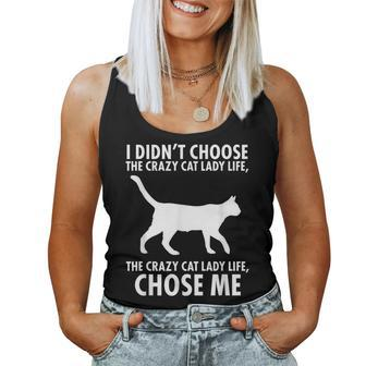 I Don't Choose Crazy Cat Lady Life Women Tank Top - Thegiftio UK