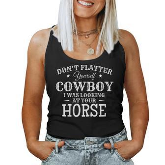 Don't Flatter Yourself Cowboy Looking At Horse Women Tank Top - Monsterry AU
