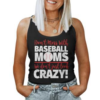 Don't Mess With Baseball Moms Crazy Baseball Mom Women Tank Top - Monsterry