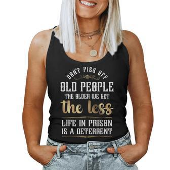 Don't Piss Off Old People Sarcastic Quote Women Tank Top - Monsterry