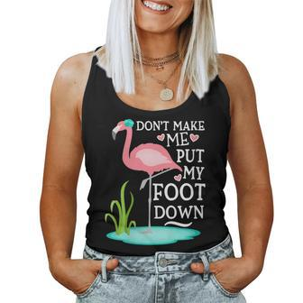 Don't Make Me Put My Foot Down Pink Flamingo Women Tank Top - Monsterry