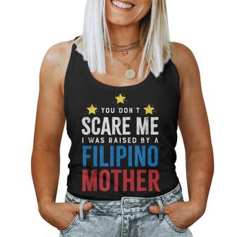 Dont Scare Me Raised By A Filipino Mother Women Tank Top - Monsterry