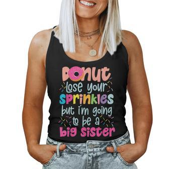 Donut Lose Your Sprinkles But I'm Going To Be A Big Sister Women Tank Top - Monsterry