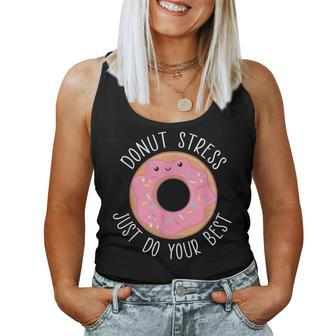Donut Stress Just Do Your Best Rock The Test Day Teacher Women Tank Top - Monsterry CA