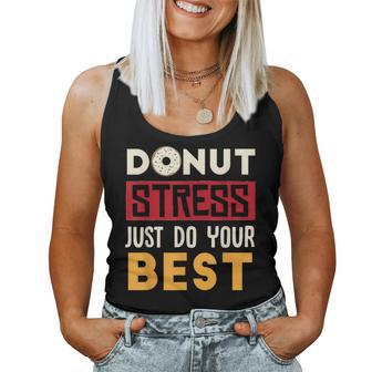 Donut Stress Just Do Your Best Teacher & Testing Day Women Tank Top - Monsterry