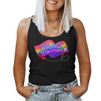 Drag Is Not A Crime Lgbt Gay Pride Rainbow Equality Women Tank Top - Monsterry AU