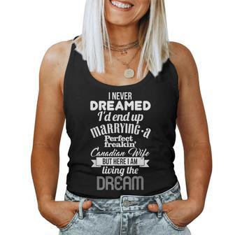 Never Dreamed I'd Marry A Perfect Canadian Wife Women Tank Top - Monsterry DE