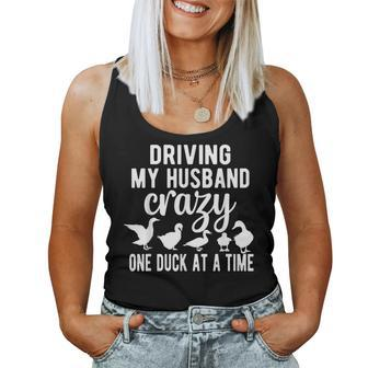 Driving My Husband Crazy Duck Mom Duck Lover Duck Mama Women Tank Top - Monsterry AU