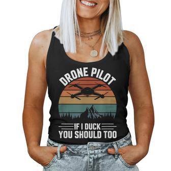 Drone Pilot If I Duck You Should Too Quadcopter Drone Pilot Women Tank Top - Monsterry