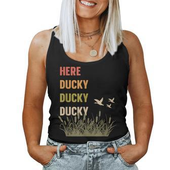 Here Ducky Ducky Ducky Duck Call For Duck Hunters Women Tank Top - Monsterry UK