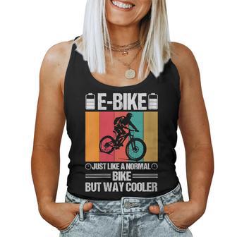 E-Bike Just Like A Normal Bike But Way Cooler Father's Day Women Tank Top - Monsterry DE