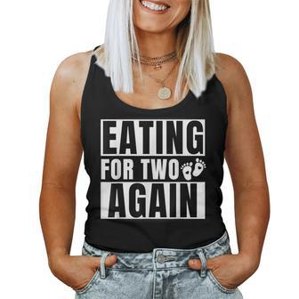 Eating For Two Again 2Nd Pregnancy Announcement Mom Baby Women Tank Top - Seseable