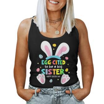 Egg Cited To Be A Big Sister Happy Easter Baby Announcement Women Tank Top - Monsterry AU