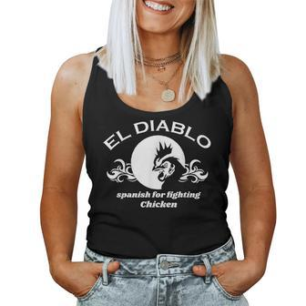 El Diablo Spanish Is For Fighting Chicken T Women Tank Top - Monsterry CA