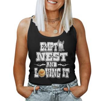 Empty Nest And Loving It Empty Nester Mom Dad Parent Women Tank Top - Monsterry
