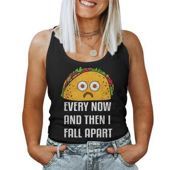 Every Now And Then I Fall Apart Taco Tuesday T Women Tank Top - Monsterry DE