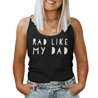 Father's Day For Kid Boys And Girls Rad Like My Dad Women Tank Top - Monsterry
