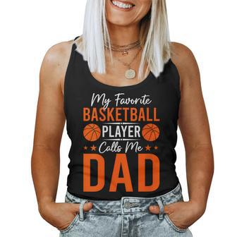 My Favorite Basketball Player Calls Me Dad Father's Day Women Tank Top - Monsterry