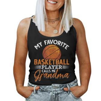 My Favorite Basketball Player Calls Me Grandma Basketball Women Tank Top - Seseable