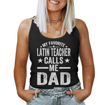 Favorite Calls Me My Dad Present Latin Teacher Fathers Day Women Tank Top - Monsterry