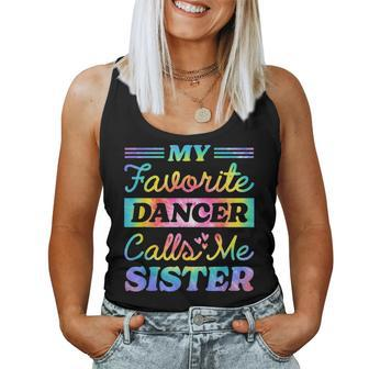 My Favorite Dancer Calls Me Sister Tie Dye Matching Brother Women Tank Top - Monsterry
