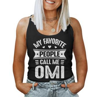 My Favorite People Call Me Omi Mother's Day Omi Women Tank Top - Monsterry