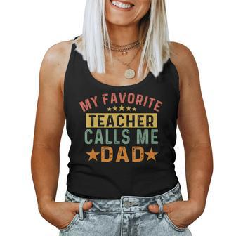 My Favorite Teacher Calls Me Dad Father's Day Family Vintage Women Tank Top - Monsterry AU