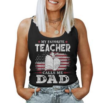 My Favorite Teacher Calls Me Dad Usa Flag Father's Day Women Tank Top - Monsterry DE