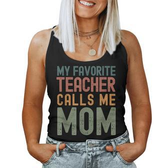 My Favorite Teacher Calls Me Mom Cute Text Women Tank Top - Monsterry