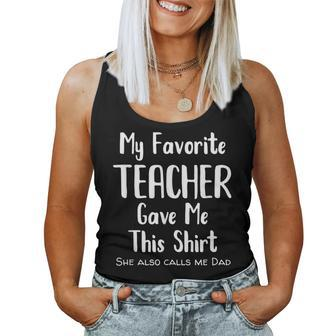 My Favorite Teacher Gave Me This Dad Daughter Women Tank Top - Monsterry