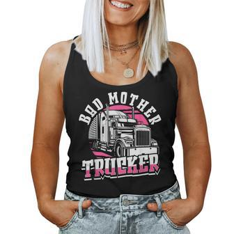 Female Trucker Lady Truck Driver Bad Mother Trucker Women Tank Top - Monsterry DE