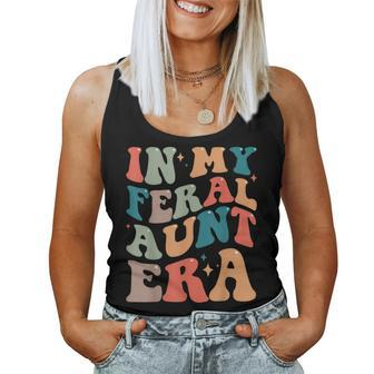 In My Feral Aunt Era Groovy Auntie Mother's Day Women Tank Top - Monsterry AU