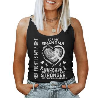 Her Fight Is My Fight Grandma Lung Cancer Awareness Women Tank Top - Monsterry