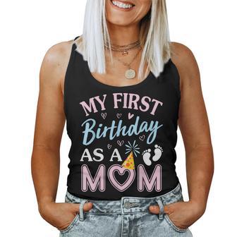 My First Birthday As A Mom Happy Mommy Mama Wife Women Tank Top - Monsterry