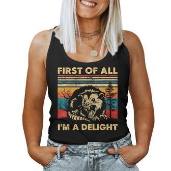 First Of All I'm A Delight Sarcastic Angry Opossum Lover Women Tank Top - Monsterry DE
