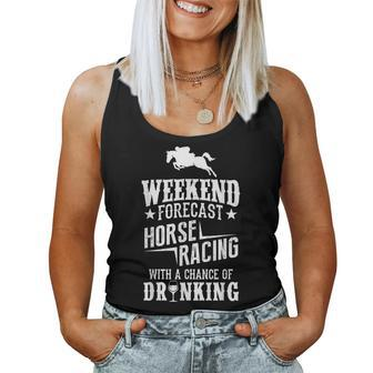 Weekend Forecast Horse Racing Chance Of Drinking Women Tank Top - Monsterry DE
