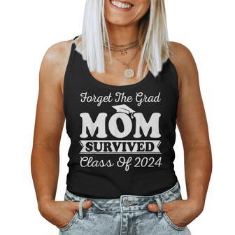 Forget The Grad Mom Survived Class Of 2024 Sarcastic Grad Women Tank Top - Monsterry UK