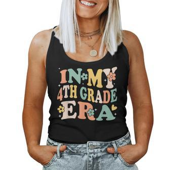 In My Fourth Grade Era Retro 4Th Back To School First Day Women Tank Top - Seseable